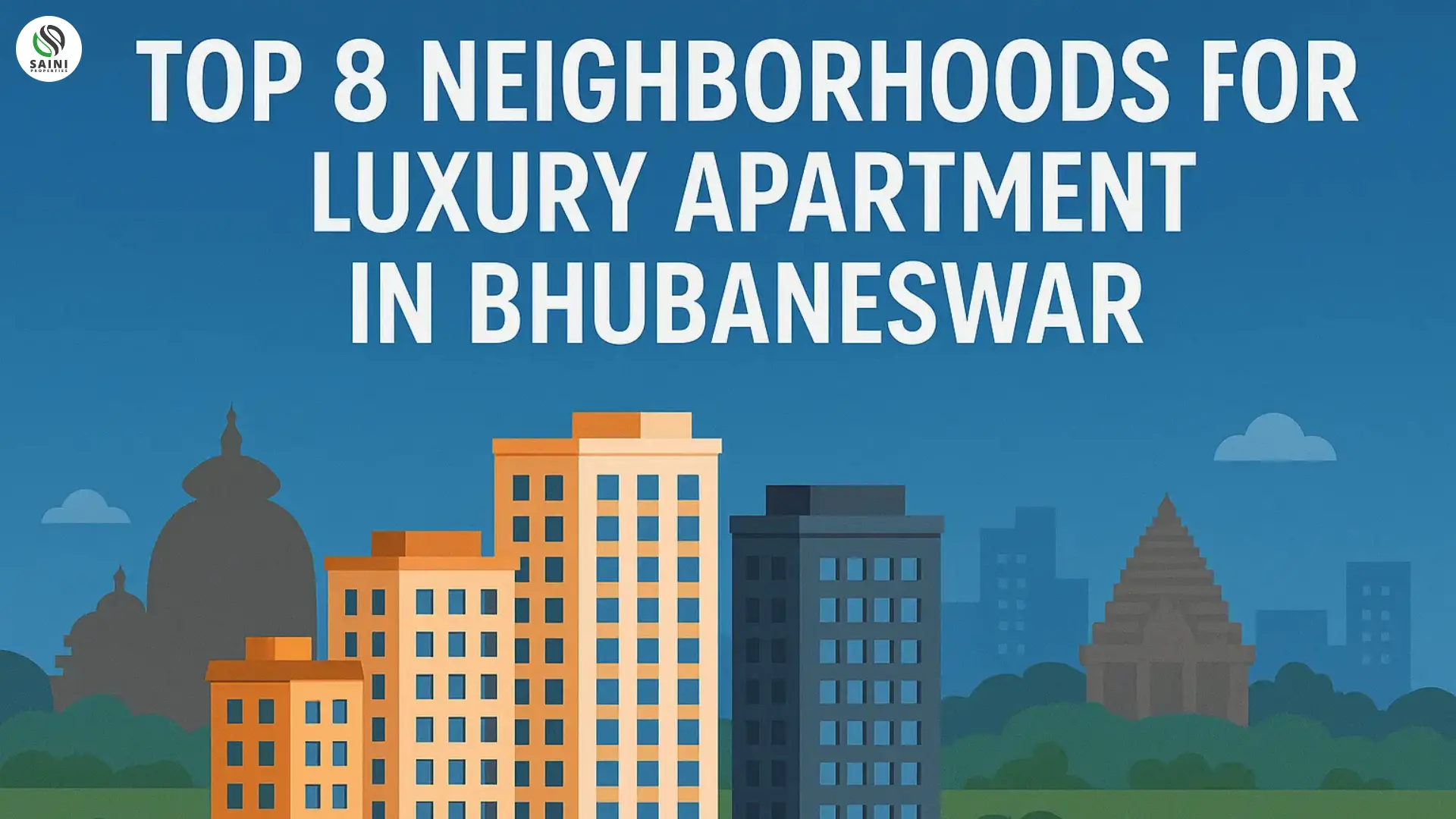 Read more about the article Top 8 Neighborhoods for Luxury Apartment in Bhubaneswar