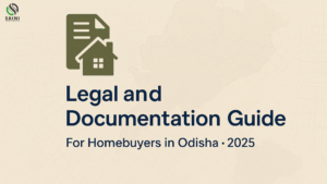 Read more about the article Legal and Documentation Guide for Homebuyers in Odisha-2025